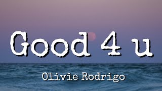 Olivia Rodrigo - Good 4 u ( Lyrics )