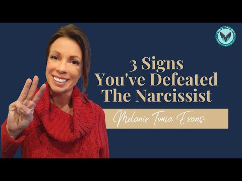 3 Signs You've Defeated The Narcissist Forever