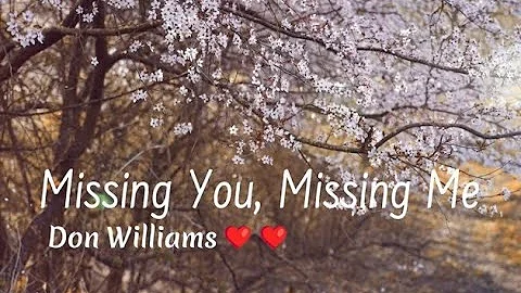 "Missing You, Missing Me"❣️❣️Don Williams #lyrics #lovesong #countrymusic