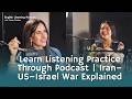 Learn Listening Practice Through Podcast | Iran–US–Israel War Explained