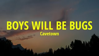 Video thumbnail of "Cavetown - Boys Will Be Bugs (Lyrics) [Tiktok Song]"