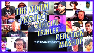 THE ADAM PROJECT - OFFICIAL TRAILER - REACTION MASHUP - NETFLIX - [ACTION REACTION]