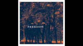 Video thumbnail of "Headroom - Headroom"