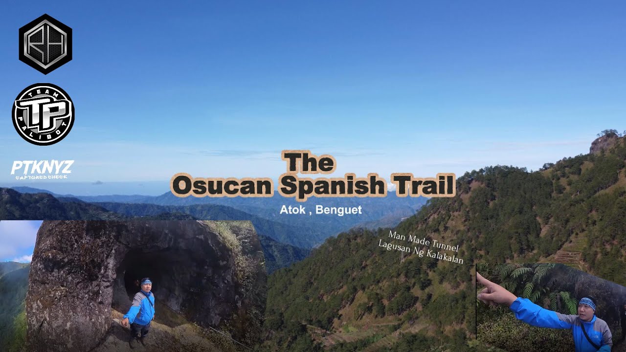 OSUCAN SPANISH TRAIL(Lagusang gawa ng Tao) Atok , Benguet