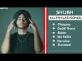 Shubh Punjabi All Songs SHUBHAll Hits Songs Shubh JUKEBOX2023 | Shubh All Songs #shubh