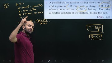 Pfp-1 Electrostatic potential and capacitance SL Arora : A parallel plate capacitor having plate are