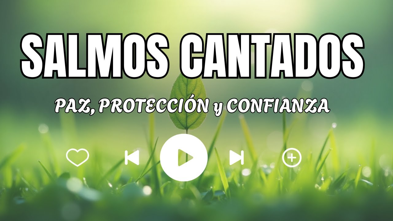 7 SALMOS CANTADOS (letra) | SALMO 91, SALMO 23, SALMO 121 | Para ...