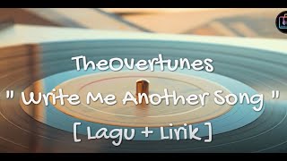 TheOvertunes - Write Me Another Song [Lagu + Lirik]