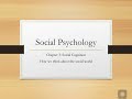 Social Psychology: Chapter 3 (Social Cognition) Part 1