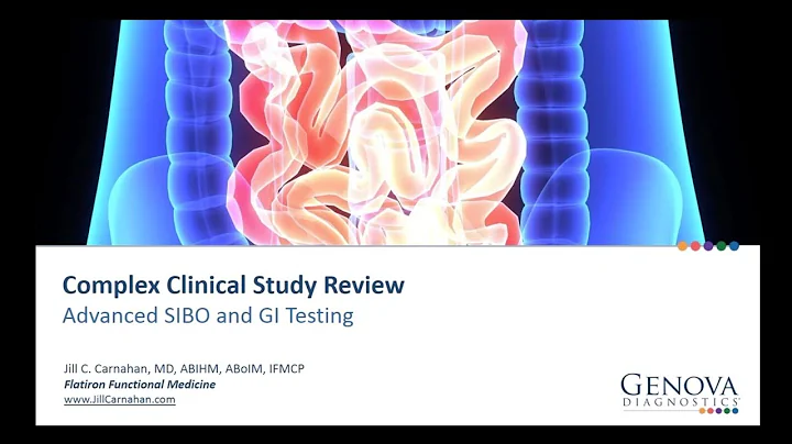 Complex Clinical Study Review: Advanced SIBO and G...