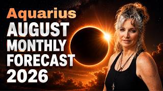 Aquarius August 2026 Astrology Forecast | Eclipse Season Begins & Everything Changes