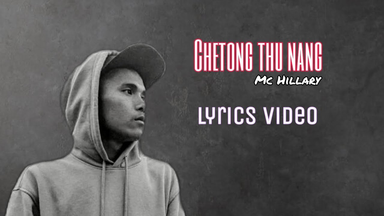 Mc Hillary Chetong thu nang lyrics video  mchillary