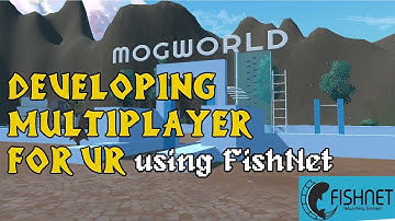 Multiplayer VR Dev lessons with FishNet