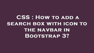 CSS : How to add a search box with icon to the navbar in Bootstrap 3?