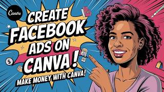 5 MINUTE Create Stunning Facebook Ad Posts Using Canva | How to Make Money with Canva