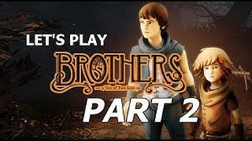 Brothers: A Tale of Two Sons [HD] Blind Playthrough part 2