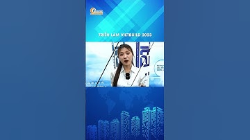 TRIỂN LÃM QUỐC TẾ VIETBUILD 2023