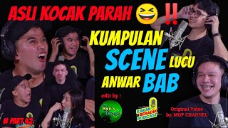 #42~ASLI KOCAK‼️KUMPULAN SCENE LUCU ANWAR BAB di KAKAK BERADIK PODCAST 😆 LINK FULL ada di deskripsi