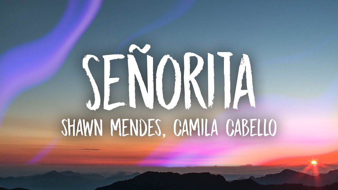 Shawn Mendes Camila Cabello Senorita Lyrics Youtube