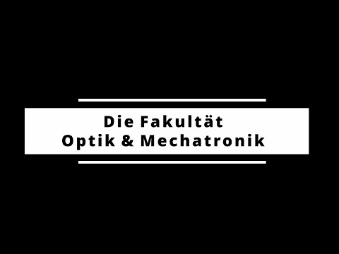 Die Fakultät Optik & Mechatronik der Hochschule Aalen