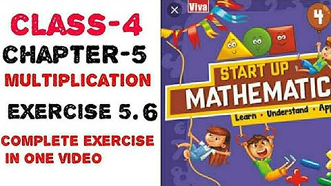 4th class chapter -5 Multiplication Exercise 5.6 start up mathematics viva education