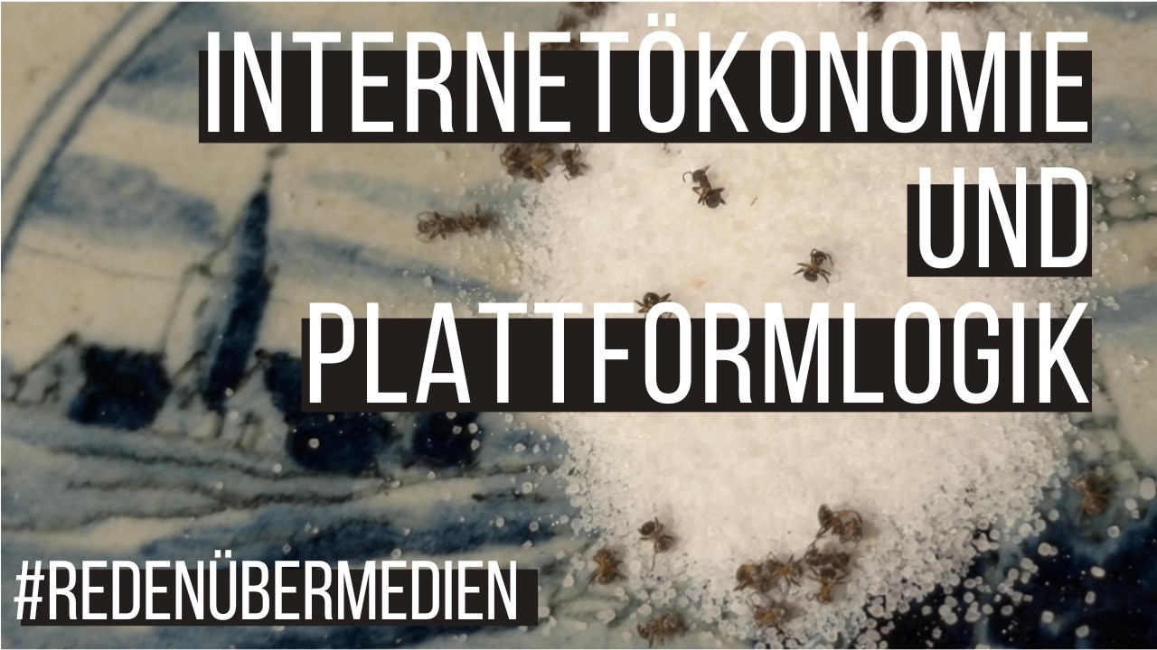 Internetökonomie & Plattformlogik: Einordnung einer 