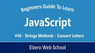 Learn JavaScript In Arabic  40   Strings Methods   Convert Letters