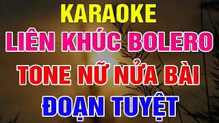 Liên Khúc Bolero Tone Nữ Dễ Hát  -  Karaoke Đoạn Tuyệt  -  Karaoke Lâm Organ  -   Beat Mới