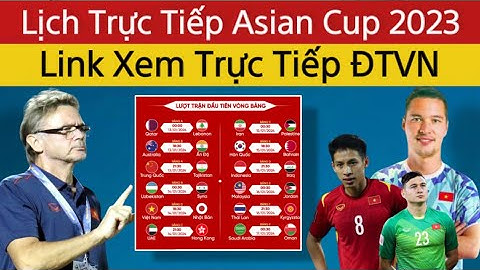Hướng dẫn xem trực tiếp thi đấu tại asiad 2023 năm 2024