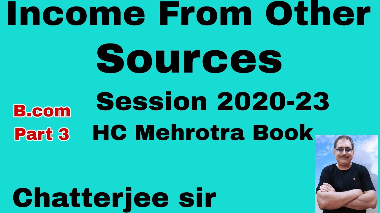 #5 Income From Other Sources| B.com Part 3 HC Mehrotra Book Session ...