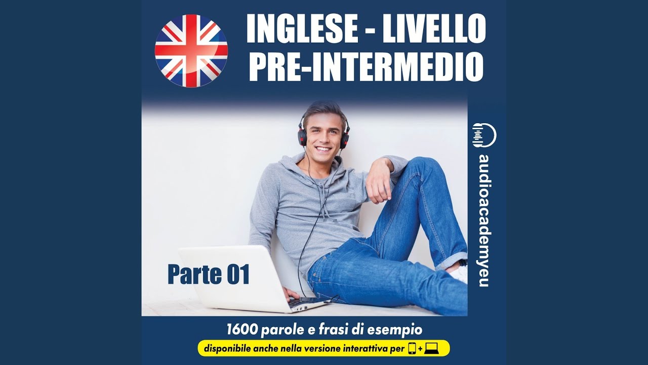 Capitolo 72 - Inglese livello pre-intermedio- Parte 01