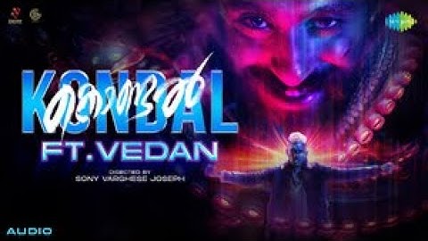 Kondal Song ft. Vedan - Audio | Antony Varghese Pepe, Raj B Shetty | Sam CS | Ajit Mampally