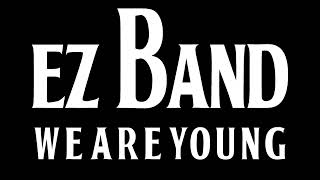 Miniatura del video "We Are Young Norteño EZ Band (Official Video) Cancion Completa"