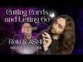 Cutting cords  letting go reiki  asmr