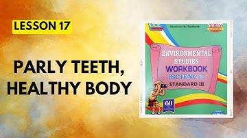 Std 3|Lesson 17|Pearly teeth, healthy body|Science Workbook Question Answers|