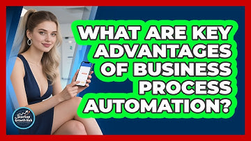 What Are Key Advantages Of Business Process Automation?
