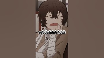 Dazai once said..... ✨[Dazai Osamu edit✨] -pt2