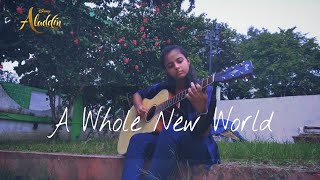 (DISNEY) A Whole New World (Aladdin) - Guitar cover (fingerstyle) (Shreya Ranjan)