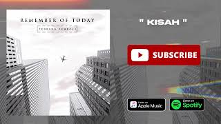 REMEMBER OF TODAY - KISAH (OFFICIAL AUDIO)