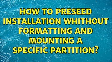 Ubuntu: How to preseed installation whithout formatting and mounting a specific partition?