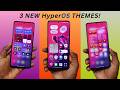 🔥3 New HyperOS THEMES To Customise Your Xiaomi Redmi &amp; Poco Devices! (Ep-2)⚡