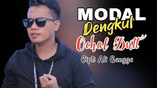 MODAL DENGKUL | Ochol Dutt | Lirik Lagu Tarling Indramayu Cirebonan @karedokdermayu42L