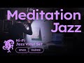 Meditation Jazz Vinyl Set // Space & Silence [45min / 4K]