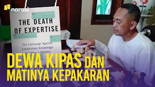 Fenomena Dewa Kipas: Kenapa Amatir Dipuja Layaknya Pakar? | Narasi Newsroom