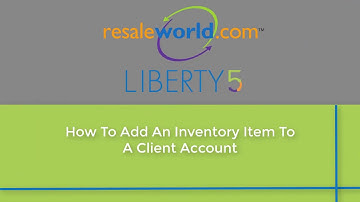 How To Add inventory To A Client Account In The Liberty 5 Consignment Software