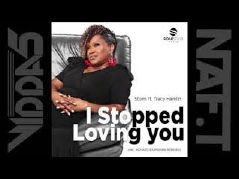 STOIM Feat TRACY HAMLIN  i stopped loving you (richard earnshaw extended revision)