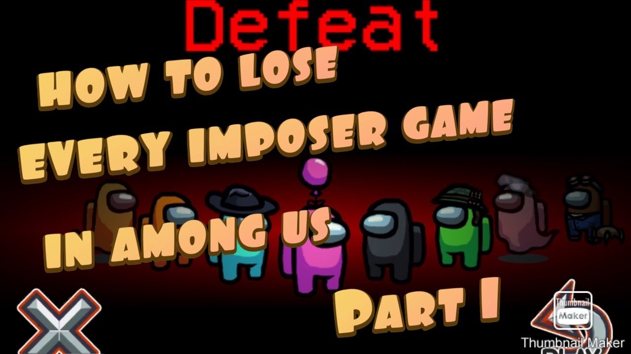 How to lose every imposter game in among us (part 1) - YouTube