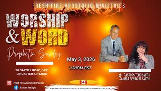 Welcome to our Worship and Word Prophetic Sunday - May 3, 2026 - 1:30 PM EST