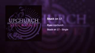 Watch Upchurch Stuck On 17 video