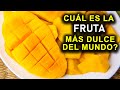 CUÁL ES LA FRUTA MÁS DULCE DEL MUNDO